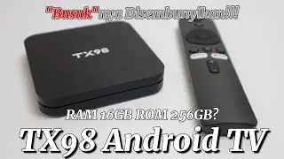 TX98 Android TV OS 15 Specs Are Extraordinarily Powerful, Is It Just a Gimmick?