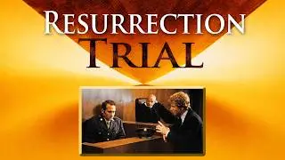 Resurrection Trial | Full Movie | Robert Pierce | Tony Monaco | Jerry Houser | A Barry Zoeller Film