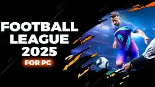 5How to Install Football League 2025 on PC/LAPTOP | DOWNLOAD GUIDE | GAMEPLAY 2025  [no charge]