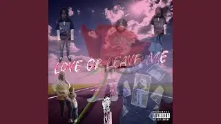 Love Or Leave Me