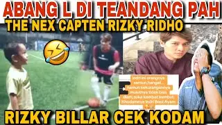 ABANG L THE NEXT CAPTEN RIZKY RIDHO  - RIZKY BILLAR CEK KODAM BIKIN BENGEK