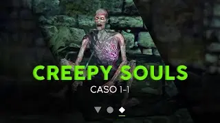 CREEPY SOULS ► Caso 1-1 | Con ParliamoNerd