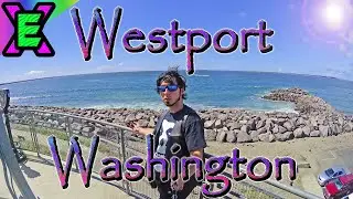 WESTPORT, WASHINGTON ADVENTURE!!!
