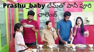 Pani Puri Challenge with Dharani and Prashu_baby Team