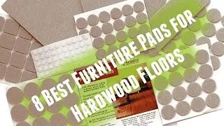 Best Furniture Pads for Hardwood Floors 2017