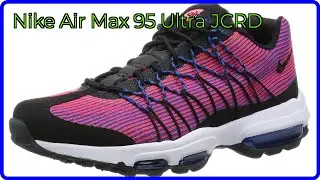 AVIS (2025) : Nike Air Max 95 Ultra JCRD. D&Eacute;TAILS ESSENTIELS