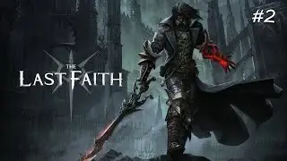 The Last Faith: Cripta Anegada - Edwyn, el horroroso Azote Sombr&iacute;o - Gameplay - Espa&ntilde;ol