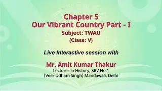 NCERT  Chapter 5 Our Vibrant Country Part - I   Subject: TWAU  Class: V  Live
