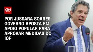 An&aacute;lise: Governo aposta em apoio popular para aprovar medidas do IOF | CNN PRIME TIME