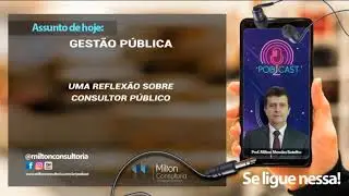 Uma Reflex&atilde;o de um Consultor Municipal - Quais s&atilde;o as caracter&iacute;sticas de um mal gestor?
