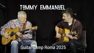 Tommy Emmanuel Micha Kern I Tiziana e Sebastiano I Guitar camp Roma 2025 I Guitar Fingerstyle Songs