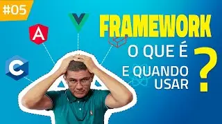 05 - framework o que é e quando utilizar