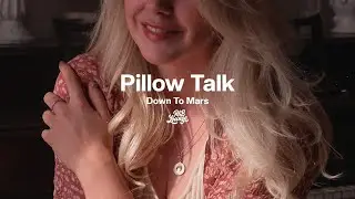 Down To Mars - Pillow Talk