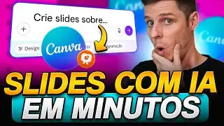Tutorial: Criar Apresenta&ccedil;&otilde;es Autom&aacute;ticas com IA do Canva (Passo a Passo)!