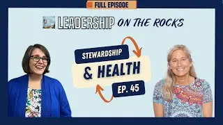 Episode #45 Stewardship & Health with Michelle Spadafora