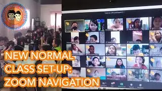 NEW NORMAL CLASS SET UP: ZOOM NAVIGATION