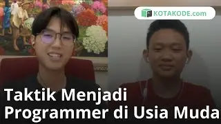 Cara Menjadi Programmer di Usia Muda | KotaTalks 14