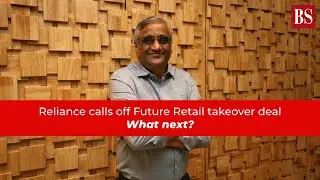 Reliance calls off Future Retail takeover deal: What next?