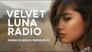 Sesiones de Guitarra a Medianoche #4