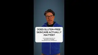 Does Gluten-Free Skincare Actually Matter?