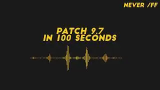 LoL Patch 9.7 in 100 seconds