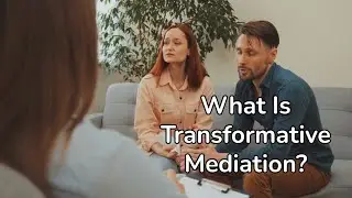 What Is Transformative Mediation?