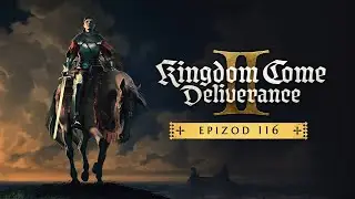 Kingdom Come: Deliverance II | #116 - Leże Lwa: Prażanie wyruszają