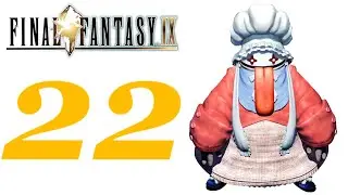 FINAL FANTASY IX - Part 22 - Quina eats everything she can