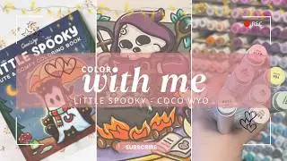 Color with me (ASMR) *Little Spooky* by Coco Wyo- using Ohuhu Markers 🖍️ #adultcoloring #asmr
