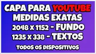 Capa do banner do youtube - Medida CERTA para todos os dispositivos