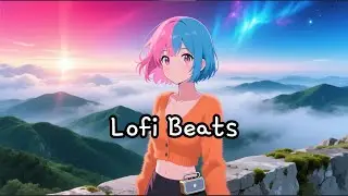 🌅Lofi Beats: Anime Girl&rsquo;s Cloud-Top Mountain Chill Under Sunset & Aurora Skies 🎧