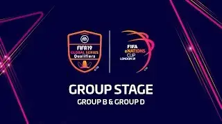 FIFA eNations Cup - Group Stage (Group B & Group D)