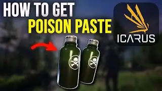 ICARUS Tutorial | How to Get Poison Paste (Beginner Guide)
