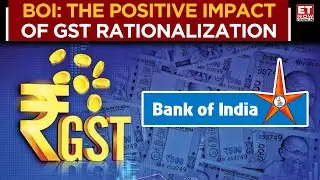 Bank Of India: GST Rationalization To Supercharge H2 Demand Surge | Rajneesh Karnatak | ET Now
