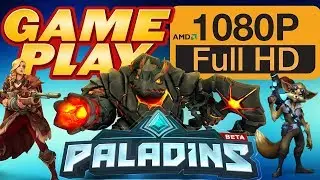 Paladins Gameplay 1080p 60FPS Max settings