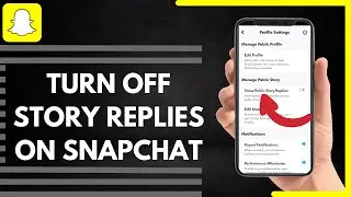 How To Turn Off Story Replies On Snapchat