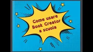 Come usare book creator a scuola... e non solo!