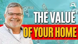 The Ultimate Guide to Understanding the Value of Your Home