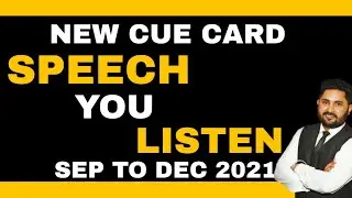 New Cue Cards Sep to Dec 2021 | Speech you listen | September to December 2021 Cue Cards