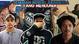 SENIMAN MURAL INDONESIA YANG MENDUNIA