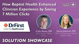 Solution Showcase: How Baptist Enhanced Clinician Experience by Saving 7 Million Clicks with DrFirst