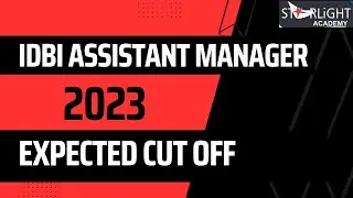 Cut off | IDBI ASSISTANT MANAGER 2023 | Starlight Academy