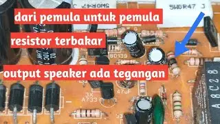 mengatasi speaker aktif/power ocl stereo resistor terbakar