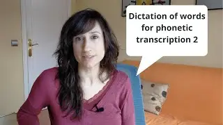 Phonetic dictation for transcription in English 2