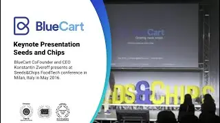 BlueCart Keynote Presentation at Seeds&Chips