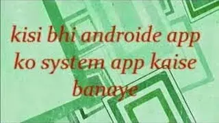 How to make any user app to system app...very easy