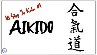 18 Step Aikido Jo Kata - Tori / Jo