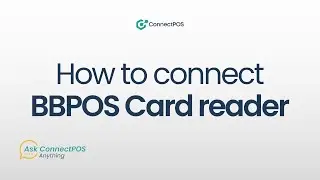 How to connect BBPOS Card reader to the POS system