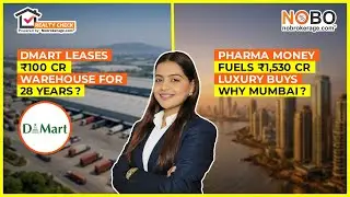 Real Estate News: DMart&rsquo;s ₹100 Cr Warehouse Deal & Pharma Luxury Boom