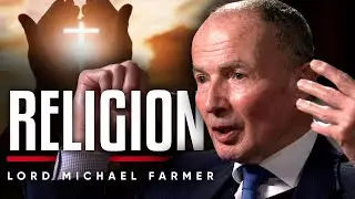 RELIGION: How I Found Christianity At The Age of 35 & How It Changed My Life - Lord Michael Farmer